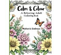 Calm & Colour: Nature’s Embrace