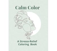 Calm & Confident: A Coloring Book for Women with Positive Affirmations to Relax, Empower, and Boost Self-Love