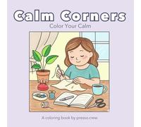 calm corners: Color Your Calm (A coloring book by presso.crew)