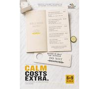 Calm Costs Extra: Lined Notebook