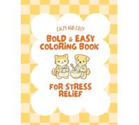 Calm & Cozy: Bold and Easy Coloring Book for Anxiety and Stress Relief