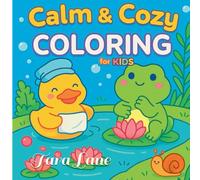 Calm & Cozy Coloring Book for Kids: Adorable Single-Sided Designs with Bunnies, Bears, Ducks, Baking & Hot Air Balloons - Relaxing Activity Book for ... & Children Ages 3-8, No Bleed-Through Paper