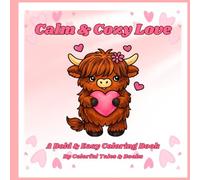 Calm & Cozy Love: A Bold & Easy Coloring Book