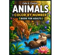 Calm & Creative Animals Color by Number Book for Adults: Relaxing Wildlife Coloring Activities with Cute Animal and Nature Scenes for Stress Relief, ... Focus, Easy Coloring, and Everyday Enjoyment