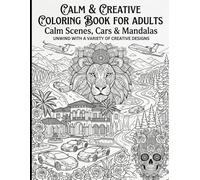 Calm & Creative Coloring Book for Adults: A Collection of Nature, Cozy Rooms, City Scenes, Cars, and Mandala Designs with Simple Large Spaces