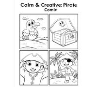 Calm & Creative Pirate Comic Adventure: "Create Your Own Pirate Adventure - A Comic-Style Coloring Book "