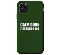 Calm Doon IT WASNAE ME Scottish Accent Scotland Meme EN LA Espalda Carcasa para iPhone 11 Pro MAX