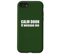 Calm Doon IT WASNAE ME Scottish Accent Scotland Meme EN LA Espalda Carcasa para iPhone SE (2020) / 7/8