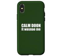 Calm Doon IT WASNAE ME Scottish Accent Scotland Meme EN LA Espalda Carcasa para iPhone X/XS