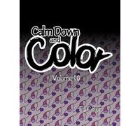 Calm Down and Color Volume 10