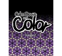 Calm Down and Color Volume 2