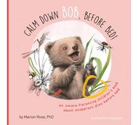 Calm Down Bob, Before Bed: An Aware Parenting children's book about exuberant play before bed