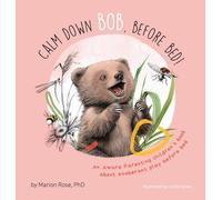 Calm Down Bob, Before Bed: An Aware Parenting children's book about exuberant play before bed