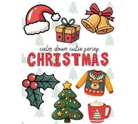 Calm Down Cutie Christmas Coloring Book: Bold and Easy Designs for Adults & Teens