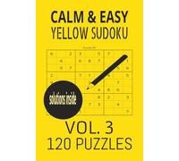 calm & easy yellow sudoku vol. 3: 120 easy puzzles for seniors ,teens and adults