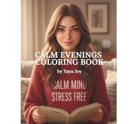 Calm Evenings Coloring Book: Peaceful Quiet :Moments for a Relaxed Mind (Moments of Peace Coloring Series)