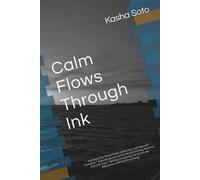 Calm Flows Through Ink: Notebook for Stress Relief, Reflection, and Peaceful Thoughts * A Gratitude Journal for Mindful Writing, Serenity, and ... and Positive Energy * 100 Lined Cream Pages