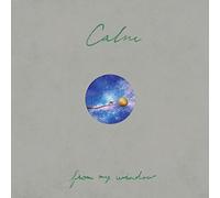 Calm - From My Window