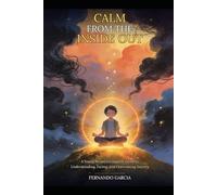 Calm From the Inside Out