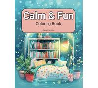 Calm & Fun Coloring Book: Simple designs of cute animals enjoying relaxing moments in their cozy homes-fun for all ages!
