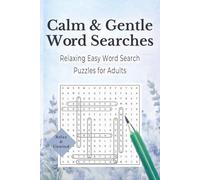 Calm & Gentle Word Searches: Relaxing Easy Word Search Puzzles for Adults Easy to Read Print for Relaxation | 6 x 9 inches | 122 pages | 50+ puzzles