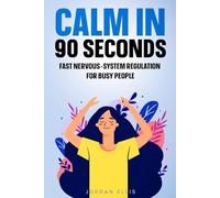 Calm in 90 seconds: Fast Nervous-System Regulation for Busy People