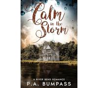 Calm in the Storm: A River Bend Romance