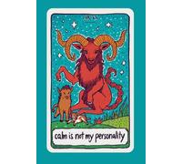 Calm Is Not My Personality Aries: Funny Tarot Card Zodiac Notebook - Original Gift Idea for Women Men - 120 Lined Pages Journal - Aries Astrology ... Celestial Decor - 6x9 Matte Paperback