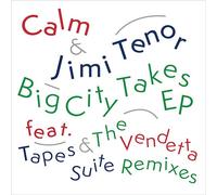 Calm & Jimi Tenor - Big City Takes Ep [Vinilo]
