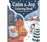 Calm &Joy Coloring Book for Adults and Seniors: Enjoy 42 Simple Large-Print Designs Perfect for Relaxation and Happy, Creative Moments