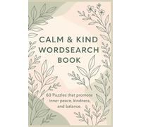 Calm & Kind Wordsearch Book: 60 Puzzles that promote inner peace, kindness, and balance (Terry's Puzzlers)