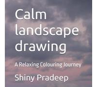 Calm landscape drawing: A Relaxing Colouring Journey