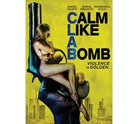Calm Like a Bomb