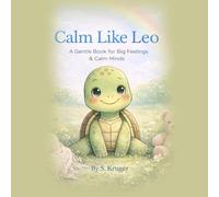 Calm Like Leo: A Gentle Book for Big Feelings and Calm Minds