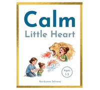 Calm Little Heart: 20 Stories to Help Toddlers Understand Big Feelings and Calm Down - Ages 1-3 (Social Emotional Learning for Kids)