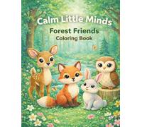 Calm Little Minds Forest Friends: Coloring Book (Calm Little Minds Coloring Books)