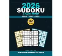 Calm Mind Sudoku: 100 Stress-Relieving Puzzles for Adults": Medium, Hard & Expert Challenge - No Easy Filler · One Puzzle Per Page · Solutions Included · Daily Brain Training for Focus