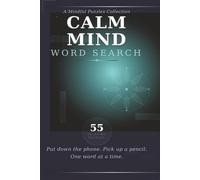 Calm Mind Word Search: A Mindful Puzzle Collection|Travel Games Puzzle Books | Word Games and Word Puzzles, Gifts| Solutions included