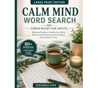 Calm Mind Word Search: Anxiety Relief for Adults | Simple & Relaxing Puzzles to Quiet Overthinking (Istinbat Live Calm Puzzle Collection)