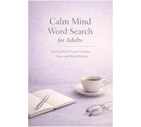 Calm Mind Word Search for Adults: Soothing Word Puzzles for Peace, Focus, and Mental Balance