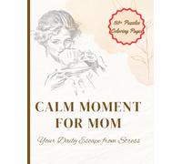Calm Moment for Mom: Large Print Puzzles & Coloring Pages for Relaxation, Focus & Stress Relief