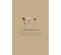 Calm moments: A gentle reflective guided journal for highly sensitive people (great for empaths, and INFJ's as well)
