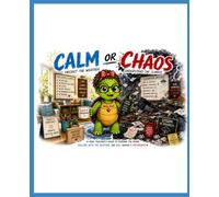Calm or Chaos: How to Predict the Weather in Your Classroom (The Turtle Teaching System: Creating Calm Classrooms)