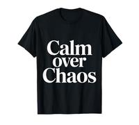 Calm Over Chaos Mentalidad de Paz inspiradora - Camiseta