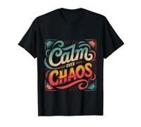 Calm Over Chaos Mentalidad de Paz inspiradora - Camiseta