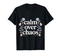 Calm Over Chaos Mentalidad de Paz inspiradora - Camiseta