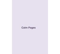 Calm Pages: A serene notebook for mindful moments