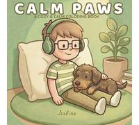 CALM PAWS Coloring Book: 70 Sensory-Friendly Coloring pages for Calm & Comfort for All Ages