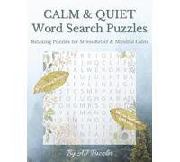 Calm & Quiet Word Search Puzzles: Easy & Relaxing Puzzles for Stress Relief, Mindfulness, and Peace
