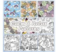 Calm & Relax Patterns coloring book: stress relief coloring book, patterns, color, calm, relax, comfy patterns, coloring book for adults and kids, bold and easy, Cozy patterns